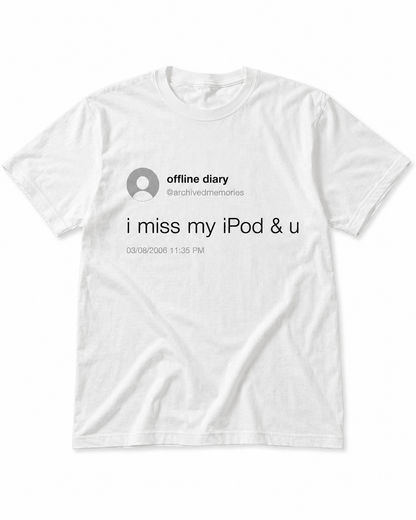 Archived Memories Offline Diary I Miss My iPod and U oversized white graphic T-shirt front view